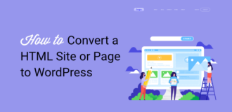 how to convert a htlm site or page to wordpress