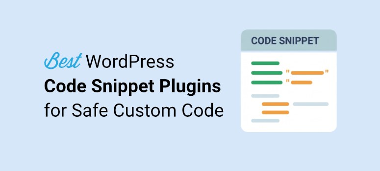 Best WordPress Code Snippet Plugins to Add Custom Code Safely