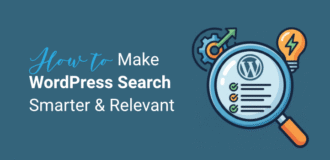 How to Make Your WordPress Search Smarter and More Relevant