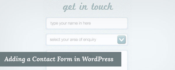 How to Add a Contact Form in WordPress